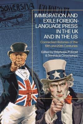 Immigration and exile foreign language press in the uk and in the us by