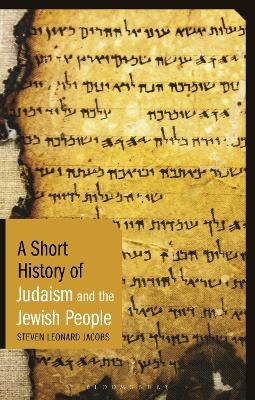A Short History of Judaism and the Jewish People by Steven Leonard