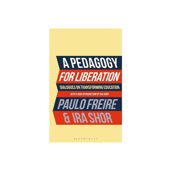A Pedagogy For Liberation By Paulo Freire Ira Shor Paper Plus A Pedagogy For Liberation By Paulo Freire Ira Shor Paper Plus