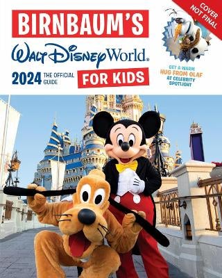 Birnbaum's 2024 Walt Disney World For Kids by Birnbaum Guides Paper Plus