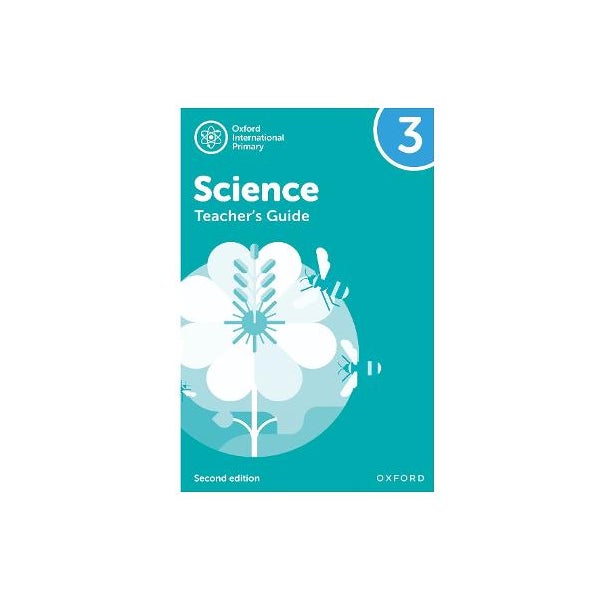 Oxford International Primary Science: Second Edition: Teacher's Guide 3 -