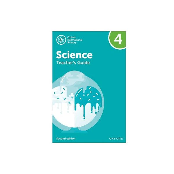 International Primary Science: Second Edition: Teacher's Guide 4 -