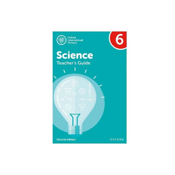 Oxford International Primary Science: Second Edition: Teacher's Guide 6 -