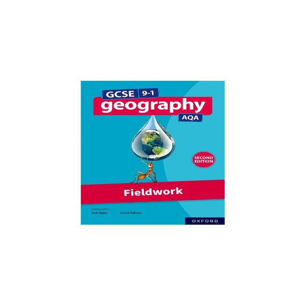 GCSE 9-1 Geography AQA: Fieldwork Second Edition -