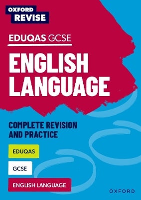 Oxford Revise: Eduqas GCSE English Language Complete Revision and ...