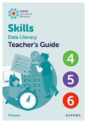 Oxford International Skills: Data Literacy: Teacher's Guide 4-6 by ...