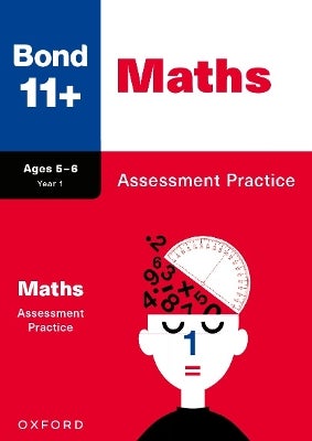 Bond 11+: Bond 11+ Maths Assessment Practice Age 5-6 by Andrew Baines ...
