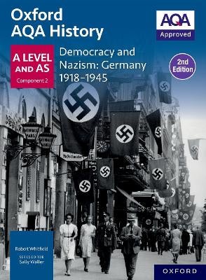 Oxford AQA History for A Level: Democracy and Nazism: Germany 1918-1945 ...