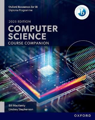 Oxford Resources for IB DP Computer Science: Course Book by Bill ...