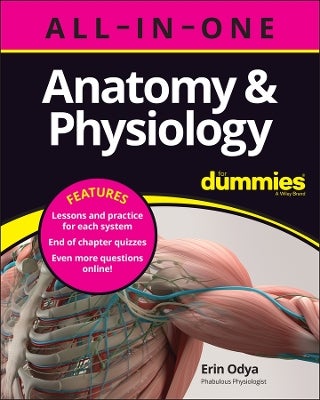 Anatomy & Physiology All-in-One For Dummies + Chapter Quizzes Online By ...