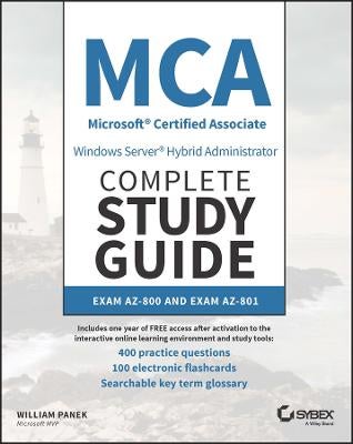 MCA Windows Server Hybrid Administrator Complete S tudy Guide with 400 ...