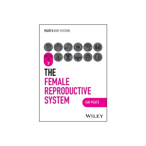 The Female Reproductive System by Ian Peate | Paper Plus