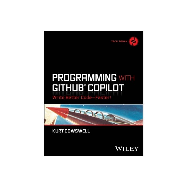 Programming with GitHub Copilot by Kurt Dowswell | Paper Plus