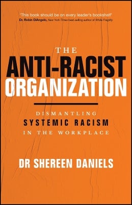 The Anti-Racist Organization by Dr Shereen Daniels | Paper Plus