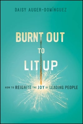 Burnt Out to Lit Up by Daisy Auger-Dominguez | Paper Plus
