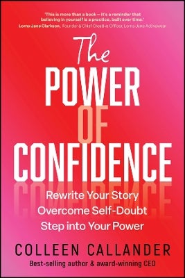The Power of Confidence by Colleen Callander | Paper Plus