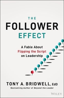 The Follower Effect by Tony A. Bridwell | Paper Plus