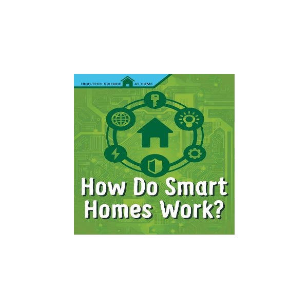 How Do Smart Homes Work? -