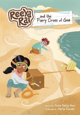 Reeya Rai and the Fiery Cross of Goa by Anita Nahta Amin | Paper Plus