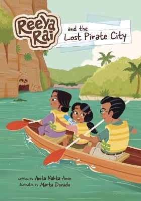 Reeya Rai and the Lost Pirate City by Anita Nahta Amin | Paper Plus