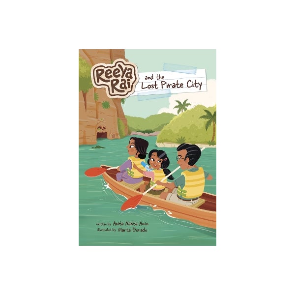 Rai Rai Rai Book Reeya Rai and the Lost Pirate City by Anita Nahta Amin | Paper Plus