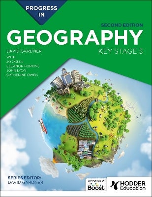 Progress in Geography Key Stage 3, Second Edition by David Gardner, Jo