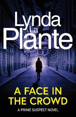 Prime Suspect 2: A Face in the Crowd by Lynda La Plante Paper Plus