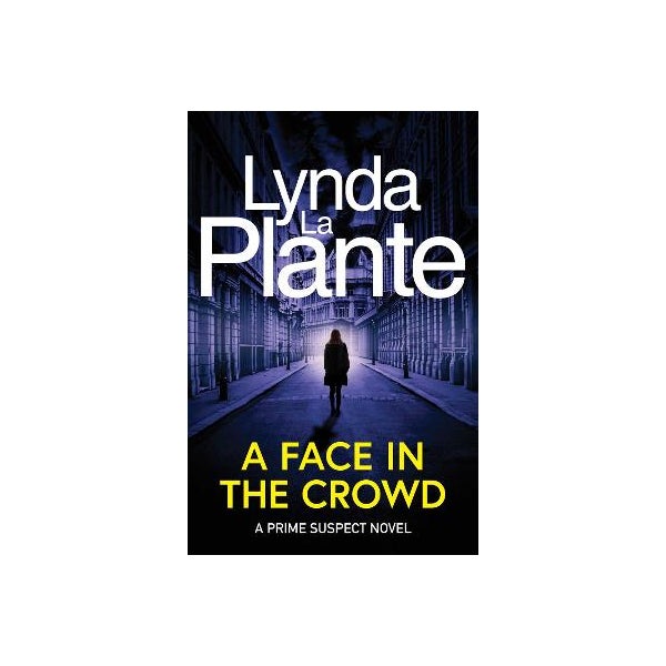 Prime Suspect 2: A Face in the Crowd by Lynda La Plante Paper Plus