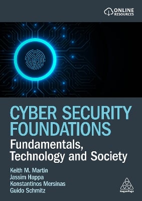 Cyber Security Foundations by Keith Martin, Jassim Happa, Konstantinos ...
