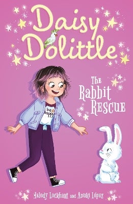 Daisy Dolittle: The Rabbit Rescue by Melody Lockhart | Paper Plus