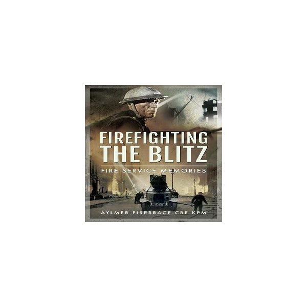 Firefighting the Blitz -