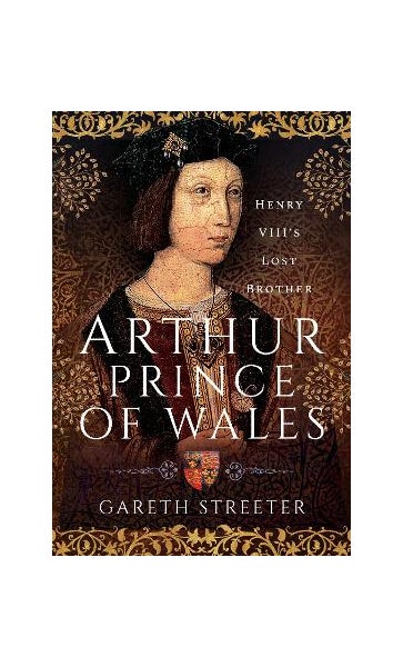 Arthur Harry Tudor Prince Arthur, Prince Of Wales By Gareth Streeter