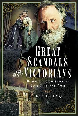Great Scandals of the Victorians by Debbie Blake | Paper Plus