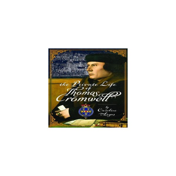 The Private Life of Thomas Cromwell -