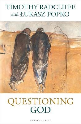 Questioning God by OP Cardinal Timothy Radcliffe, Lukasz Popko | Paper Plus
