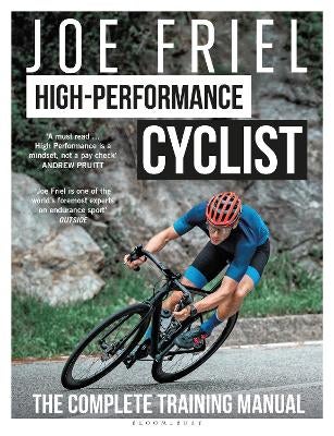 Joe Friel's High-Performance Cyclist by Joe Friel | Paper Plus