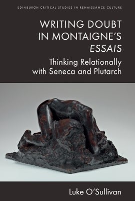 Writing Doubt in Montaigne's Essais by Luke O'Sullivan | Paper Plus