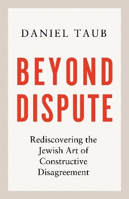 Beyond Dispute by Daniel Taub | Paper Plus