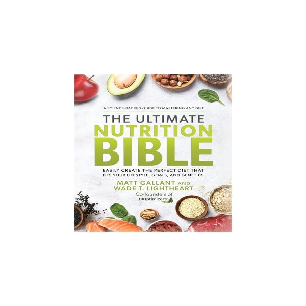 The Ultimate Nutrition Bible -