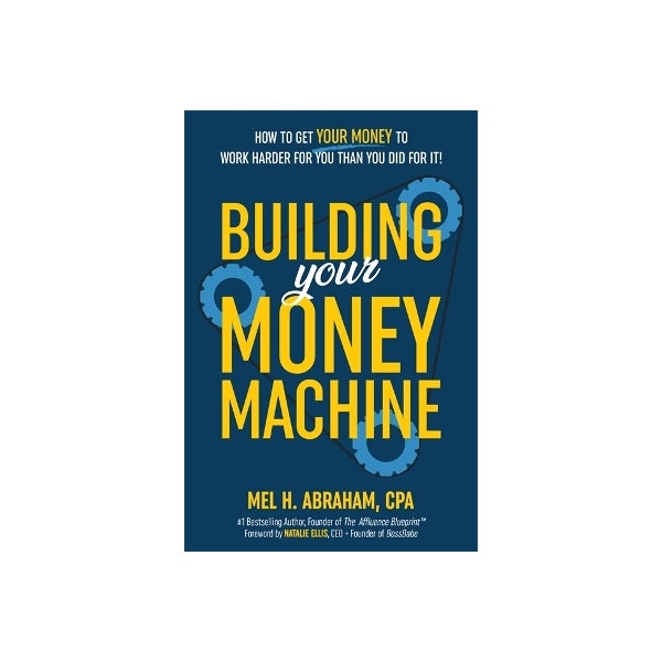Building Your Money Machine by Mel H. Abraham Paper Plus