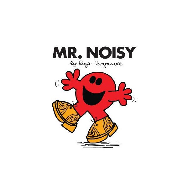 Mr. Noisy -