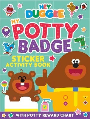 Hey Duggee: My Potty Badge Sticker Activity Book by Hey Duggee | Paper Plus