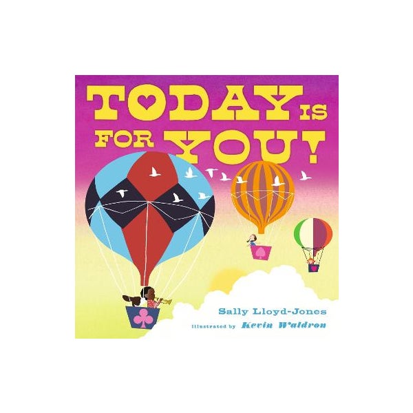 Today Is for You! -