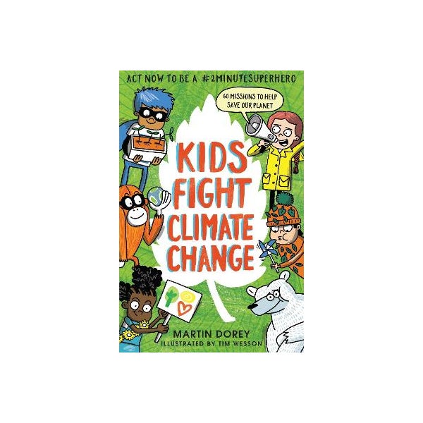 Kids Fight Climate Change: Act now to be a #2minutesuperhero -