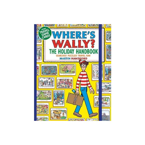 Where's Wally? The Holiday Handbook: Searches! Puzzles! Travel Fun! -