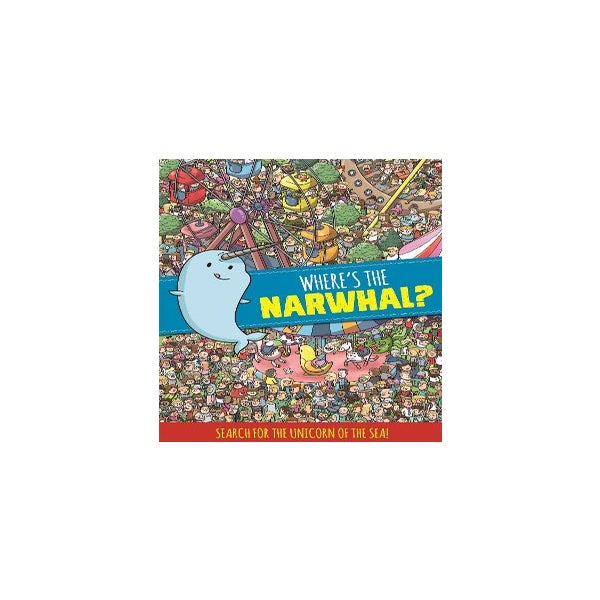 Where's the Narwhal? A Search and Find Book -