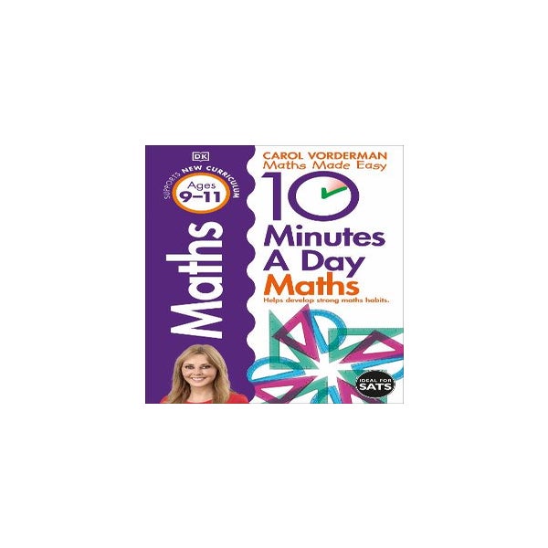 10 Minutes A Day Maths, Ages 9-11 (Key Stage 2) -