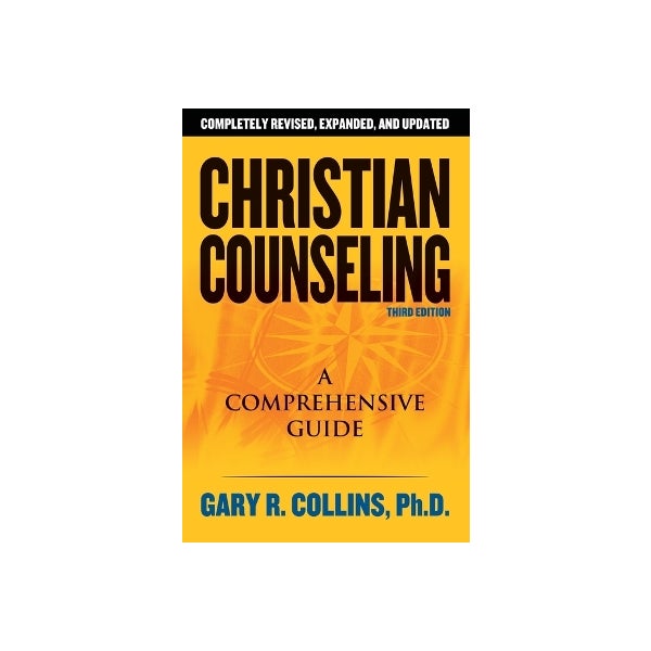Gary R Collins Christian Counseling 3rd Edition by Gary R. Collins | Paper Plus