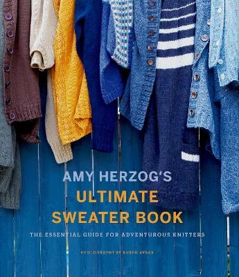 Amy Herzog's Sweater Sourcebook: -