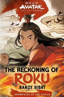 Avatar, the Last Airbender: The Reckoning of Roku (Chronicles of the ...